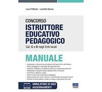 Concorso istruttore educativo pedagogico cat. C e D negli enti locali. Manuale. Con espansione online. Con software di simulazione