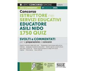 Concorso istruttore nei servizi educativi. Educatore asili nido. 1750 quiz. Con software di simulazione