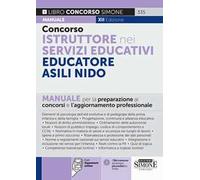 Concorso istruttore nei servizi educativi. Educatore asili nido. Manuale - Con Espansioni online. Manuale per la preparazione ai concorsi e l'aggiornamento professionale. Con espansione online