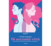 Concorso Letterario «DI NECESSITÀ VIRTÙ- ripensamento dei ruoli durante la pande