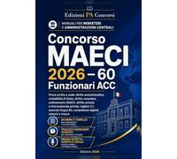 Concorso MAECI 2026 - 60 Funzionari ACC: Prova scritta e orale: diritto amministrativo, contabilità di Stato, diritto consolare, ordinamento MAECI, ... lingua B2, competenze digitali, schemi,tracce