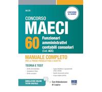 Concorso MAECI 60 Funzionari amministrativi contabili consolari - Manuale completo per le prove preselettiva e scritta