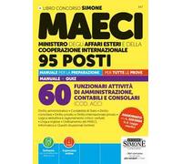 Concorso MAECI 95 posti. 60 funzionari attività di amministrazione, contabili e consolari (COD. ACC). Manuale per la preparazione per tutte le prove. Manuale + Quiz. Con Espansioni online. Con So...