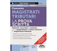 CONCORSO MAGISTRATI TRIBUTARI - LA PROVA SCRITTA - DE LUCA GIANNI (Curatore),