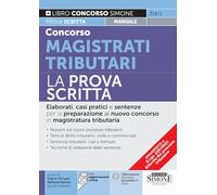 CONCORSO MAGISTRATI TRIBUTARI - LA PROVA SCRITTA - DE LUCA GIANNI (Curatore),