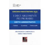 Concorso magistratura 2019. I dieci argomenti più probabili di diritto amm...