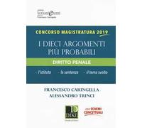 Concorso magistratura 2019. I dieci argomenti più probabili di diritto penale