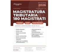 CONCORSO MAGISTRATURA TRIBUTARIA 180 MAGISTRATI TRIBUTARI | CORE: Manuale Essenziale. Incluso Kit Preparazione Concorso Online: Accesso ai Compendi Digitali e App Simulazioni con Quiz Spiegati