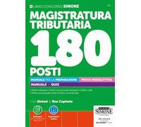 Concorso Magistratura Tributaria 180 posti. Manuale per la preparazione. Prova preselettiva. Manuale + quiz. Con espansioni online. Con software per la simulazione della prova