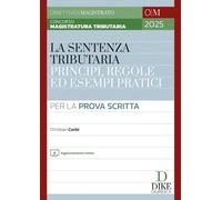 Concorso magistratura tributaria. La sentenza tributaria principi, regole ed ese