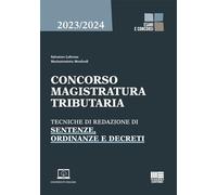 Concorso magistratura tributaria. Tecniche di redazione di sentenze, ordin...