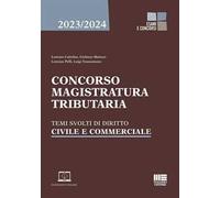 Concorso magistratura tributaria. Temi svolti di diritto civile e commerciale. Con aggiornamento online