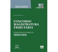 Concorso magistratura tributaria. Temi svolti di diritto tributario