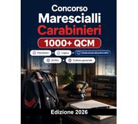 Concorso Marescialli Carabinieri 2026: Diritto, cultura generale, logica, inglese, temi, psicotecnici, prove fisiche e preparazione orale
