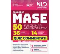 Concorso MASE 50 funzionari amministrativi 36 con competenze giuridiche e 14 con competenze economico-contabili quiz commentati per la prova preselettiva. Con software di simulazione