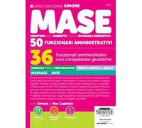 MASE 50 Funzionari Amministrativi - 36 Funzionari amministrativi con competenze giuridiche - Manuale per la Preparazione - Prova Scritta + Orale - Manuale + Quiz
