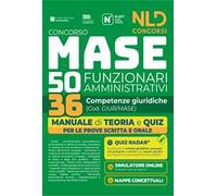 Concorso MASE 50 posti 36 funzionari amministrativi con competenze giuridiche. Manuale di teoria e quiz. Nuova ediz. Con software di simulazione