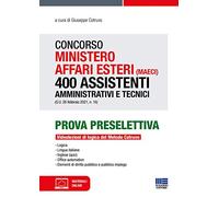 Concorso Ministero Affari Esteri (MAECI) 400 Assistenti Amministrativi e Tecnici. Prova Preselettiva con Videolezioni di Logica del Metodo Cotruvo