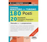 Concorso Ministero del Turismo 180 Posti - 20 Assistenti Economico-finanziario-contabile (cod. TUR-AE FC) - Manuale per la preparazione