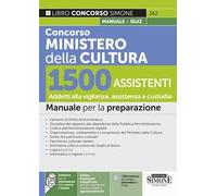 Concorso Ministero della Cultura. 1500 assistenti. Addetti alla vigilanza, assistenza e custodia. Manuale per la preparazione. Con espansioni online. Con software per la simulazione della prova d...