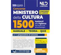 Concorso Ministero della Cultura 1500 assistenti alla vigilanza. Manuale di teoria e quiz per la preparazione al concorso. Con espansione online