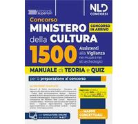 Concorso Ministero della Cultura 1500 assistenti alla vigilanza. Manuale di teoria e quiz per la preparazione al concorso. Con espansione online