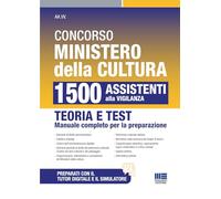 Concorso Ministero della Cultura 1500 Assistenti alla Vigilanza - Teoria e Test manuale completo per la preparazione