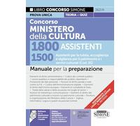 Concorso Ministero della Cultura 1800 assistenti. 1500 Assistenti per la tutela, accoglienza e vigilanza per il patrimonio e i servizi culturali (Cod. 01). Manuale. Con espansioni semplificate per...