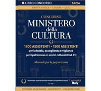 Concorso Ministero della Cultura 1800 Assistenti :: Manuale Completo per 1500 Assistenti alla Tutela, Accoglienza e Vigilanza - Teoria, Quiz Commentati, Simulazioni d’Esame e Risorse Online