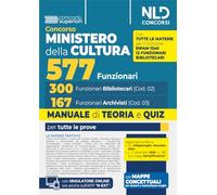 Concorso Ministero della Cultura 577 posti - 300 Funzionari Bibliotecari (cod. 02) e 167 Funzionari Archivisti (cod. 03). Manuale di teoria e quiz per tutte le prove. Nuova ediz. Con espansione on...