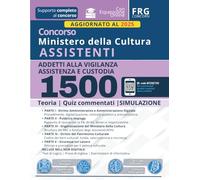 Concorso Ministero della Cultura (MIC) 1500 Assistenti addetti alla vigilanza assistenza e custodia (AFAV) | Il Manuale Integrato completo con Teoria | Compendio normativo e Quiz commentati