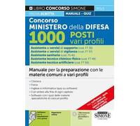 Concorso Ministero della Difesa 1000 Posti vari profili. Manuale per la preparazione con le materie comuni a vari profili. Con espansioni online. Con software di simulazione