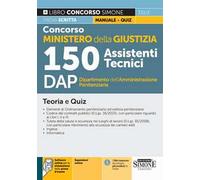 Concorso Ministero della Giustizia. 150 assistenti tecnici DAP Dipartimento dell'Amministrazione Penitenziaria. Teoria e quiz. Con espansioni online. Con software di simulazione