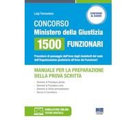 Concorso Ministero della Giustizia 1500 funzionari - Manuale per la preparazione della prova scritta
