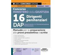 Concorso Ministero della Giustizia 16 Dirigenti penitenziari DAP Dipartimento dell'Amministrazione Penitenziaria - Manuale per la preparazione alla prova preselettiva e scritte