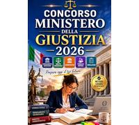 Concorso Ministero della Giustizia 2026: Ordinamento giudiziario, diritto processuale, amministrativo, pubblico impiego, informatica, inglese e simulazioni