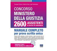 Concorso Ministero della Giustizia 2600 assistenti ai servizi di cancelleria. Manuale completo per prova scritta unica conforme al bando. Aggiornato al recente Decreto Sicurezza (D.L. 48/2025). C...