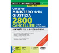Concorso Ministero Della Giustizia 2800 Cancellieri - Area Assistenti - Manuale