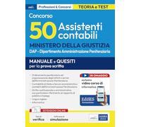 Concorso Ministero della Giustizia. 50 assistenti contabili DAP Dipartimento dell'Amministrazione Penitenziaria. Manuale e quesiti per la prova scritta. Con software di simulazione