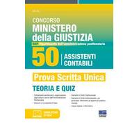 Concorso Ministero della Giustizia. 50 assistenti contabili per il DAP (Dipartimento dell'Amministrazione Penitenziaria) 2024. Manuale + quiz per la preparazione. Con software di simulazione