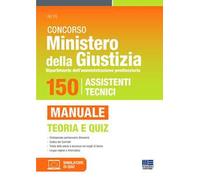 Concorso Ministero della Giustizia. Dipartimento dell'amministrazione penitenziaria. 150 posti per assistenti tecnici. Manuale con teoria e quiz. Con software di simulazione