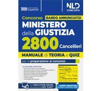 Concorso Ministero Della Giustizia per 2800 Cancellieri. Manuale Con Teoria E Qu