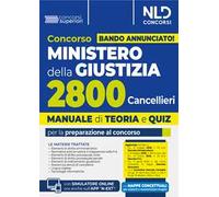 Concorso Ministero della Giustizia per 2800 cancellieri. Manuale con teoria e quiz 2025. Con espansione online
