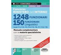 Concorso Ministero dell'Interno. 1248 funzionari. 150 funzionari linguistici (cod. F1, F2, F3, F4, F5, F6, F7, F8, F9). Manuale complementare con le materie specialistiche. Con espansione online....