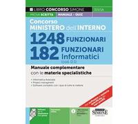 Concorso Ministero dell'Interno 1248 funzionari 182 funzionari informatici (cod. D1). Manuale complementare con le materie specialistiche. Con espansione online. Con software di simulazione