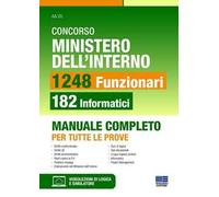 Concorso Ministero dell'interno. 1248 funzionari. 182 funzionari informatici. Manuale completo per tutte le prove. Con software di simulazione