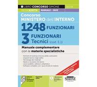 Concorso Ministero dell'Interno 1248 funzionari. 3 funzionari tecnici (cod. E.1). Manuale complementare con le materie specialistiche. Con espansione online. Con software di simulazione