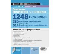 Concorso Ministero dell'Interno 1248 funzionari. 350 funzionari amministrativi (cod. A1 e A2). 514 funzionari economico-finanziari (cod. B1 e B2). Manuale per la prova scritta. Con espansione onl...