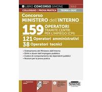 Concorso Ministero dell'Interno. 159 operatori tramite centri per l'impiego (CPI). 121 operatori amministrativi. 38 operatori tecnici. Con Contenuto digitale per accesso online
