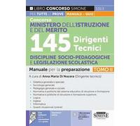 Concorso Ministero dell'istruzione e del merito. 145 dirigenti tecnici. Manuale per la preparazione. Con espansioni online. Con software di simulazione. Vol. 2: Discipline socio-pedagogiche e leg...